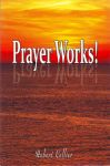 PRAYER WORKS!