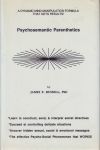 PSYCHOSEMATIC PARENTHETICS : A Dynamic Mind Manipulation Formula That Gets Results!