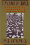 THE LANGUAGE OF CHANGE : Elements Of Therapeutic Communication